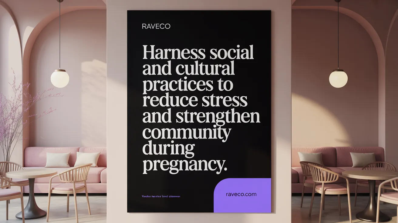 Harness social and cultural practices to reduce stress and strengthen community during pregnancy.