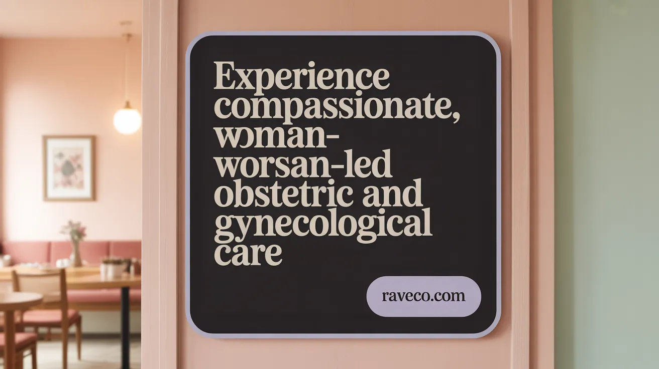 Experience Compassionate, Woman-Led Obstetric and Gynecological Care
