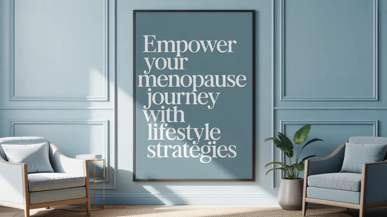 Empower Your Menopause Journey with Lifestyle Strategies